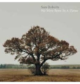 (LP) Sam Roberts - We Were Born In A Flame (2LP) 2026 Repress