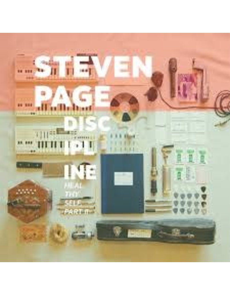 (LP) Steven Page - Discipline: Heal Thyself, Pt. Ii