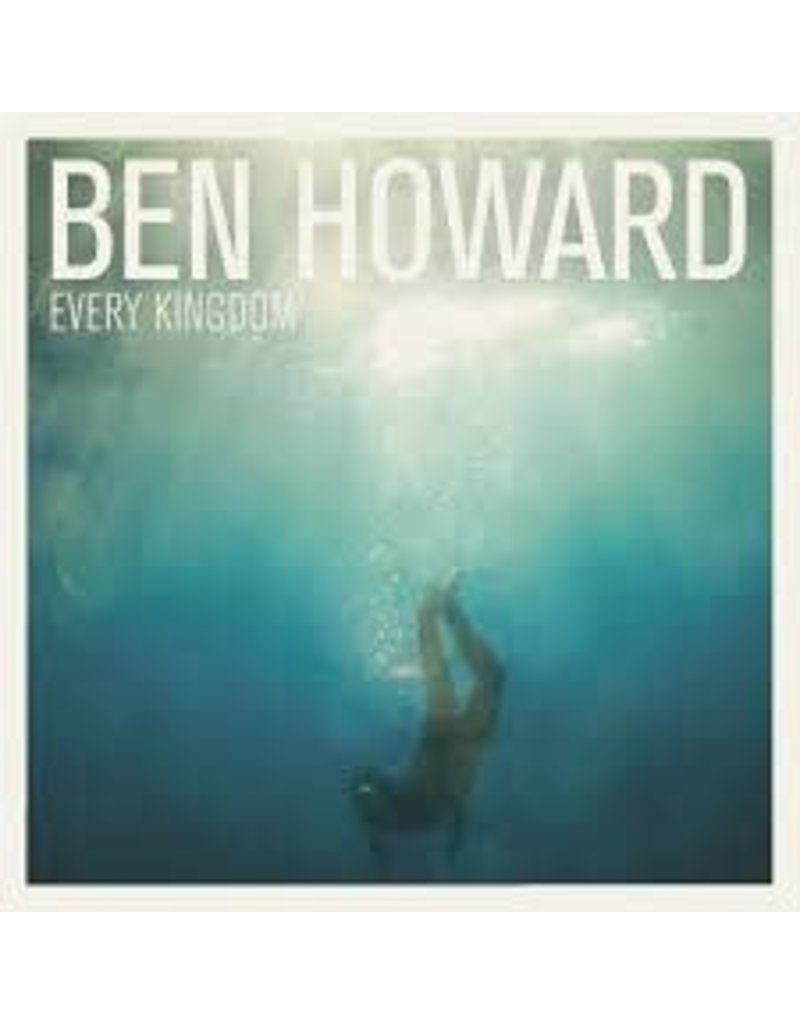 (LP) Howard, Ben - Every Kingdom (import)