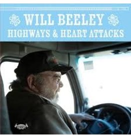 (LP) Will Beeley - Highways & Heart Attacks  **********DEEP DISCOUNT IN EFFECT!**********