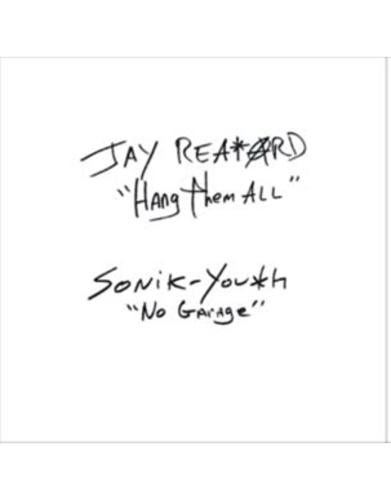 (LP) Jay Reatard / Sonic Youth  - Hang Them All / No Garage (7") (DIS)