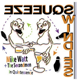 (LP) Mike Watt and The Secondmen - In Quintessence (Squeeze) (7") RSD20