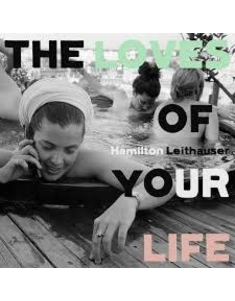 (LP) Hamilton Leithauser - The Loves Of Your Life