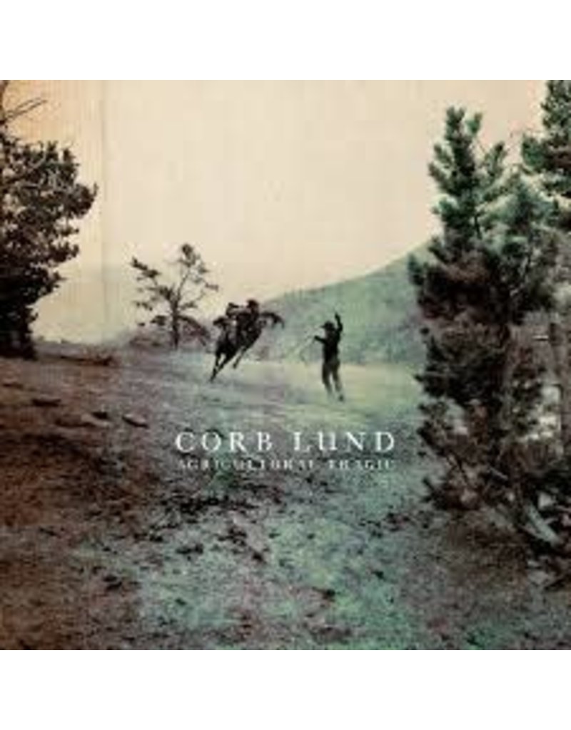 (LP) Corb Lund - Agricultural Tragic