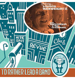 (LP) Loudon Wainwright III - I'd Rather Lead A Band**********DEEP DISCOUNT IN EFFECT!**********