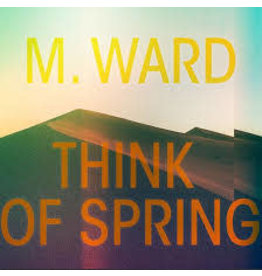 (LP) M Ward - Think Of Spring (translucent orange)**********DEEP DISCOUNT IN EFFECT!**********