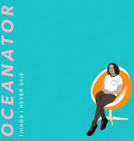 (LP) Oceanator - Things I Never Said (Orange Swirl vinyl)