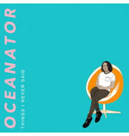 (LP) Oceanator - Things I Never Said (Orange Swirl vinyl)