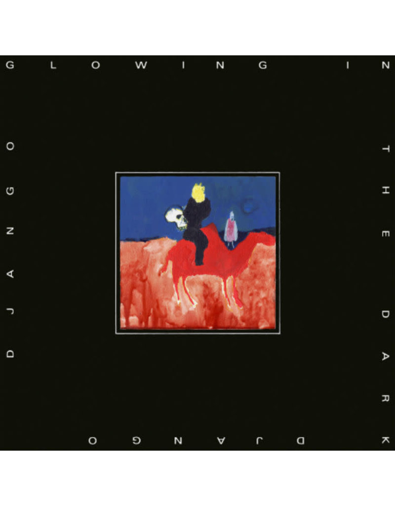 Because (LP) Django Django - Glowing In the Dark **********DEEP DISCOUNT IN EFFECT!**********