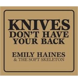 (LP) Emily Haines & The Soft Skeleton - Knives Don't Have Your Back