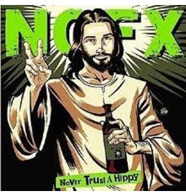 (LP) NOFX - Never Trust A Hippy EP (First time on vinyl!)