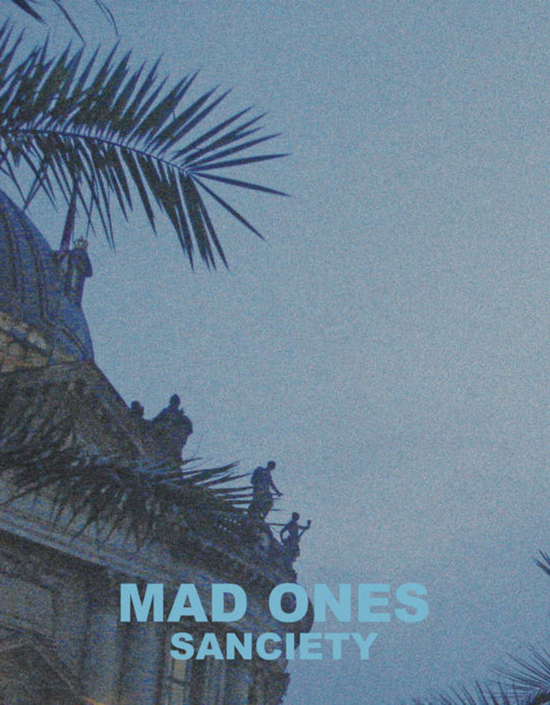 Mad Ones/Sanciety
