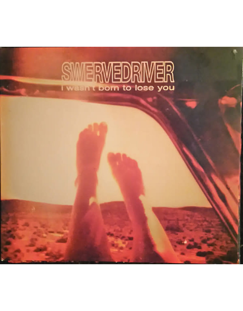 (CD) Swervedriver - I Wasn't Born To Lose You  (241)