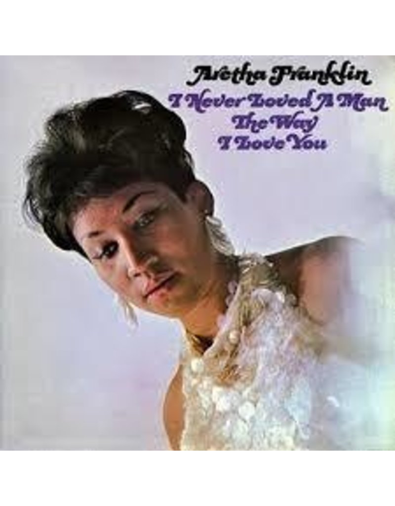 (LP) Aretha Franklin - I Never Loved A Man The Way I love You