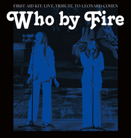 (LP) First Aid Kit - Who By Fire (2LP) Live Tribute To Leonard Cohen