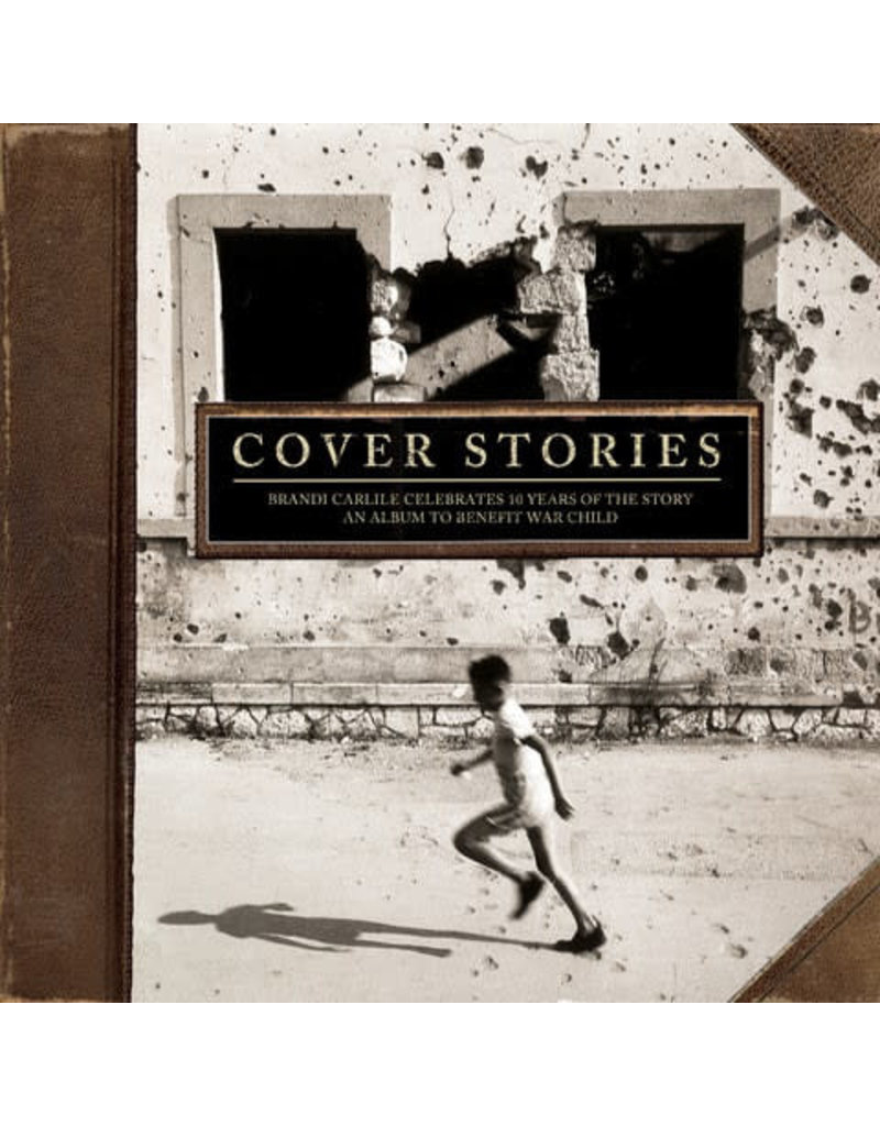 (LP) Various - Cover Stories: Brandi Carlile Celebrates 10 Years of The Story -- An Album to Benefit War Child