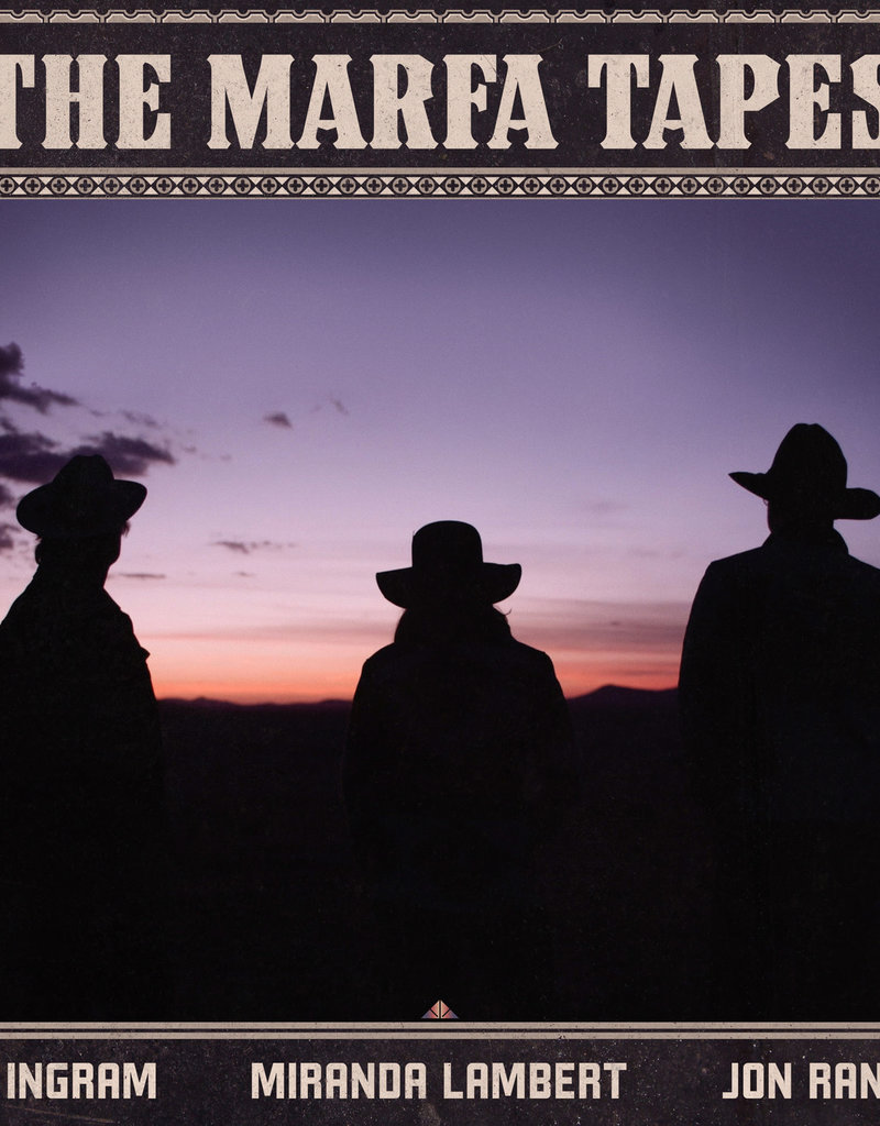 (LP) Jack Ingram, Miranda Lambert and Jon Randall - The Marfa Tapes