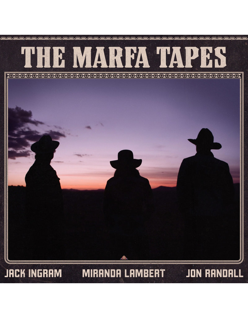 (LP) Jack Ingram, Miranda Lambert and Jon Randall - The Marfa Tapes