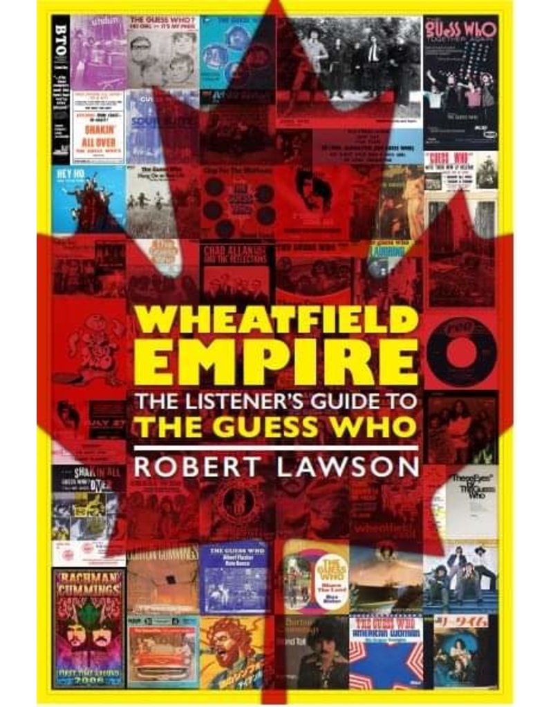 (Book) Wheatfield Empire - The Listener's Guide to The Guess Who