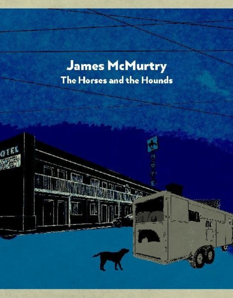 (LP) James McMurtry The Horses and the Hounds (Indie: Grey Vinyl)