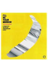 (LP) Various - I'll Be Your Mirror: A Tribute To The Velvet Underground & Nico (2LP)