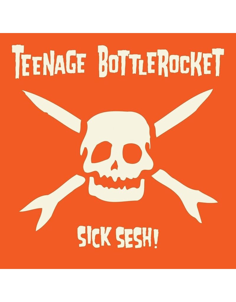 (LP) Teenage Bottlerocket - Sick Sesh!