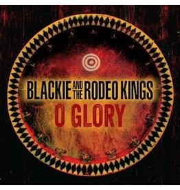 (CD) Blackie & The Rodeo Kings - O Glory