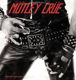BMG Rights Management (LP) Motley Crue - Too Fast For Love (2022 Remaster)