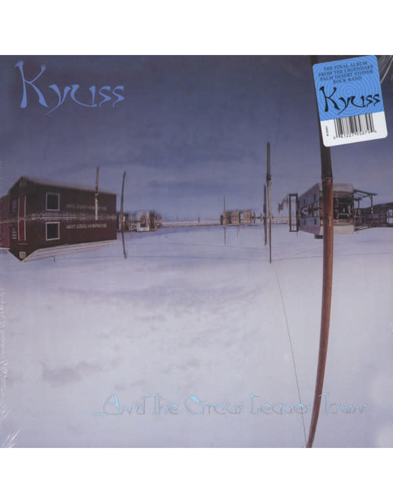 Elektra (LP) Kyuss - And The Circus Leaves Town (2014)