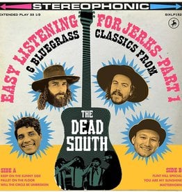 (LP) Dead South - Easy Listening For Jerks, Pt. 1 EP [10in Vinyl]