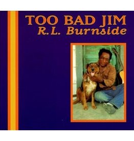 Fat Possum (LP) RL Burnside - Too Bad Jim