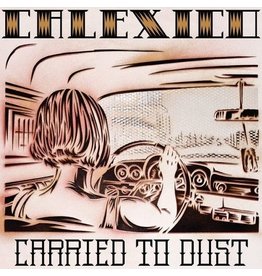 (LP) Calexico - Carried To Dust (DIS)