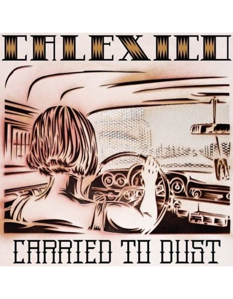 (LP) Calexico - Carried To Dust (DIS)