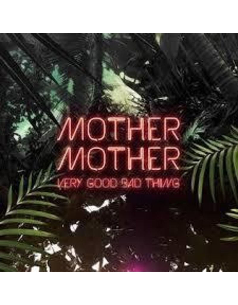 (LP) Mother Mother - Very Good Bad Thing