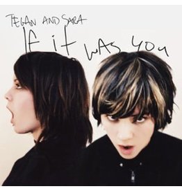 (LP) Tegan And Sara - If It Was You