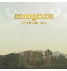 (LP) Phosphorescent - Here's To Taking It Easy