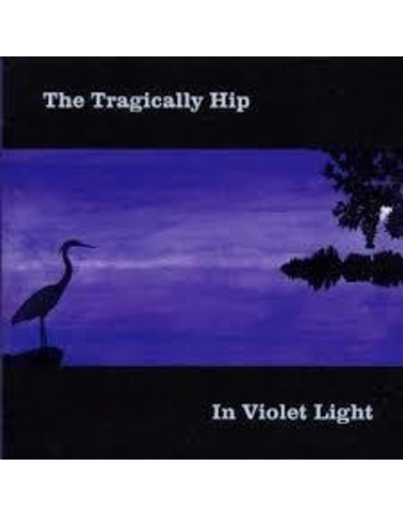 (LP) Tragically Hip - In Violet Light (2017)