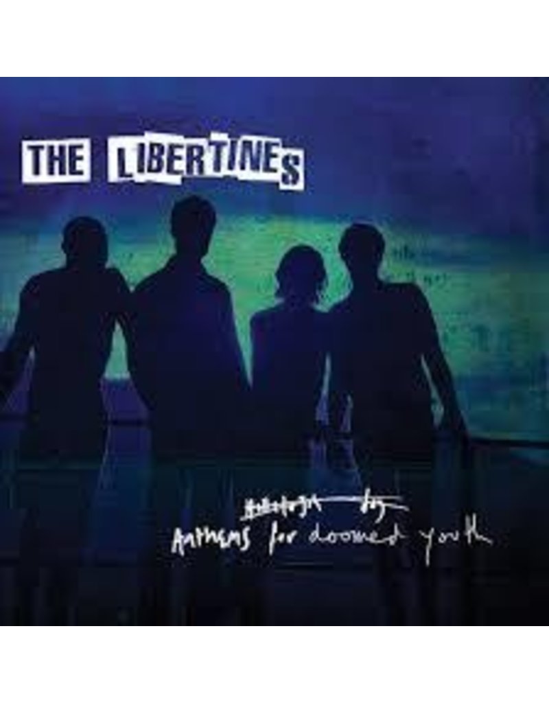 Libertines/Anthems For Doomed Youth