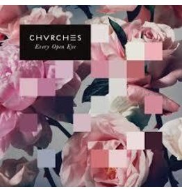 (LP) Chvrches - Every Open Eye