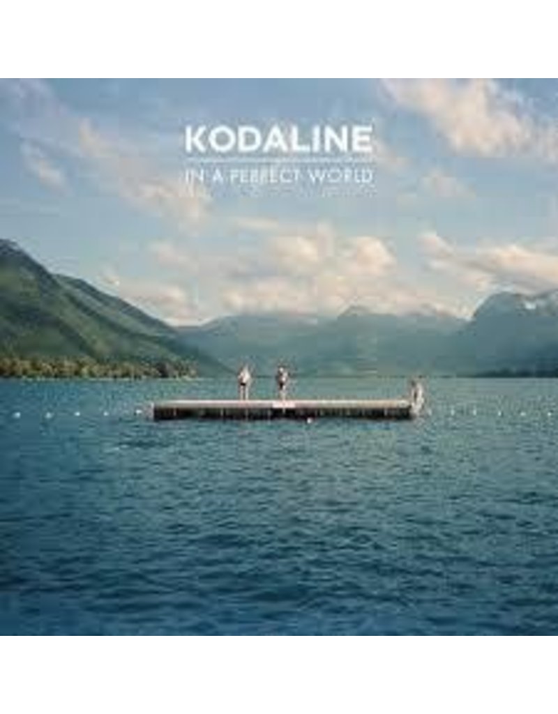 (LP) Kodaline - In A Perfect World (DIS)