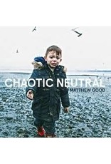 (LP) Good, Matthew - Chaotic Neutral (DIS)