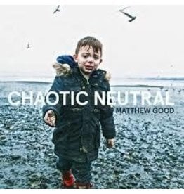 (LP) Good, Matthew - Chaotic Neutral (DIS)