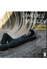 (LP) Charles Bradley - No Time For Dreaming (2 Bonus)
