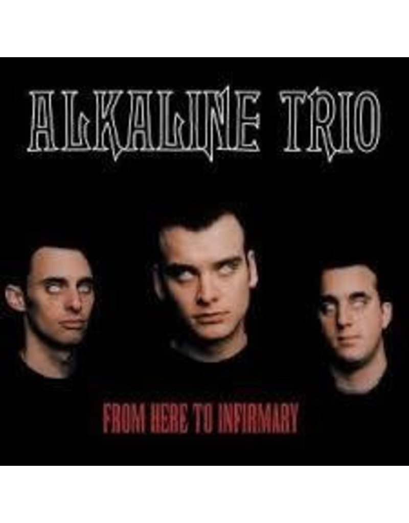 (LP) Alkaline Trio - From Here To Infirmary (2024 Reissue)