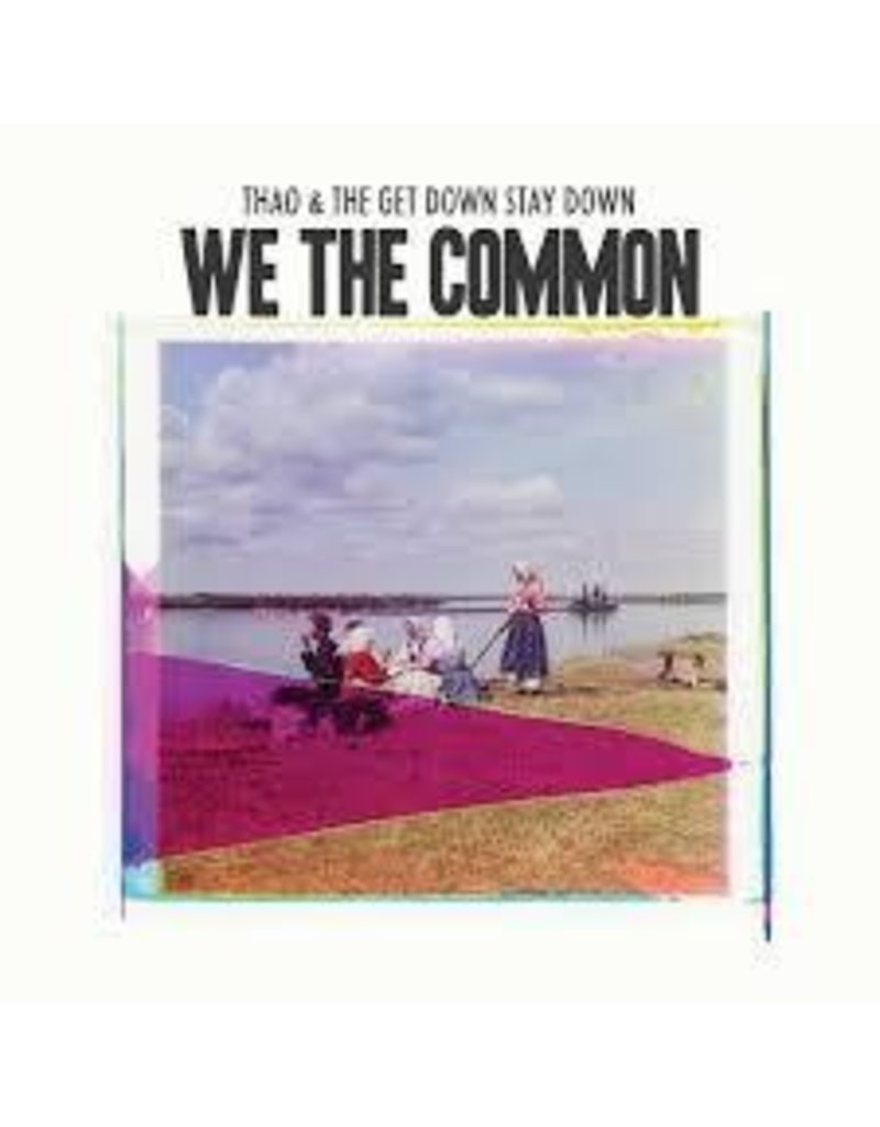 (LP) Thao & the Get Down - We the Common