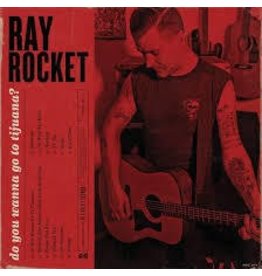 (LP) Ray Rocket - Do YOu Wanna Go to Tijuana?