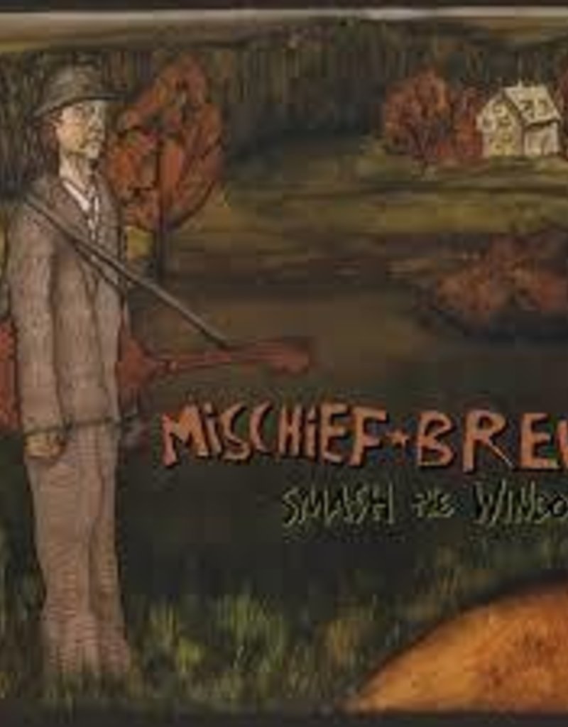(LP) Mischief Brew - Smash the Windows