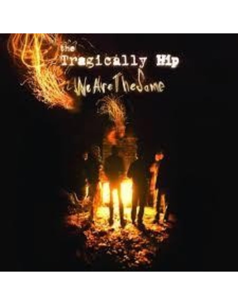 (LP) Tragically Hip - We Are The Same (2LP)