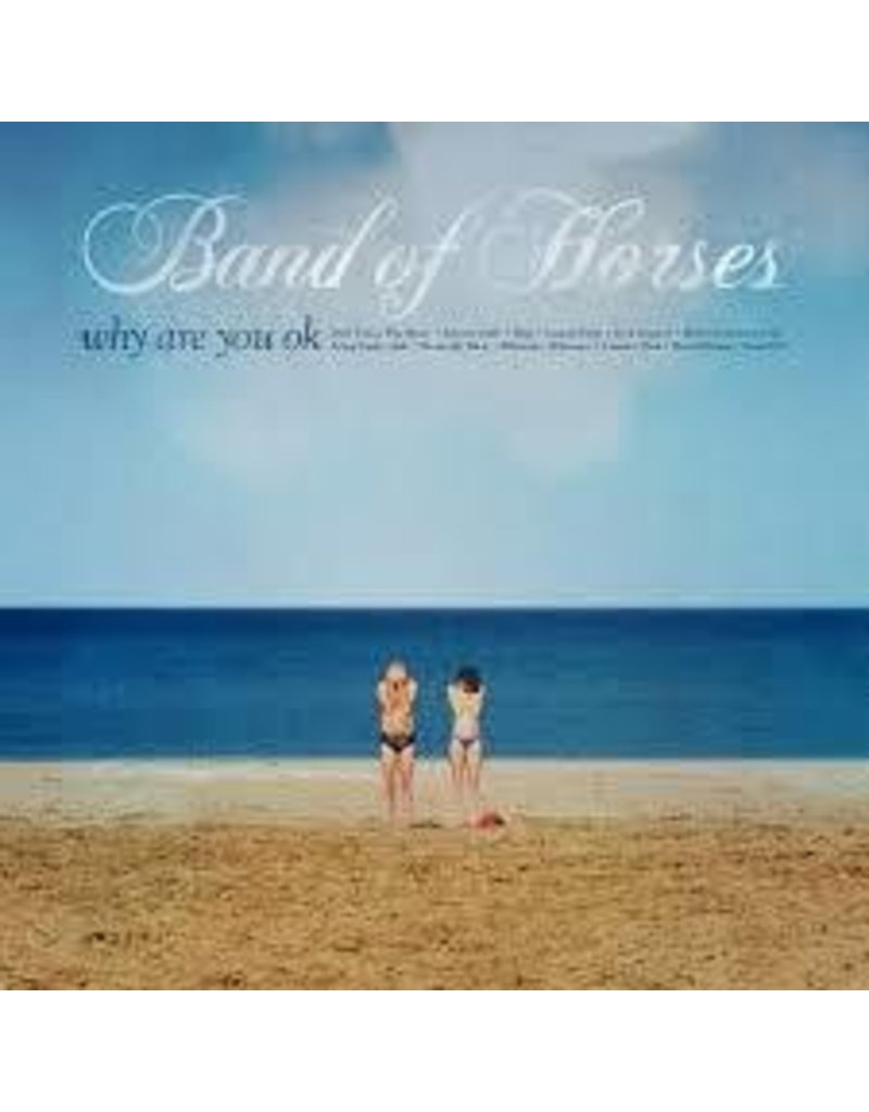 (LP) Band Of Horses - Why Are You Okay