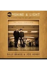 (LP) Bragg, Billy Henry Joe - Shine A Light: Field Recording From The Great American Railroad